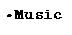 Text Box: �Music